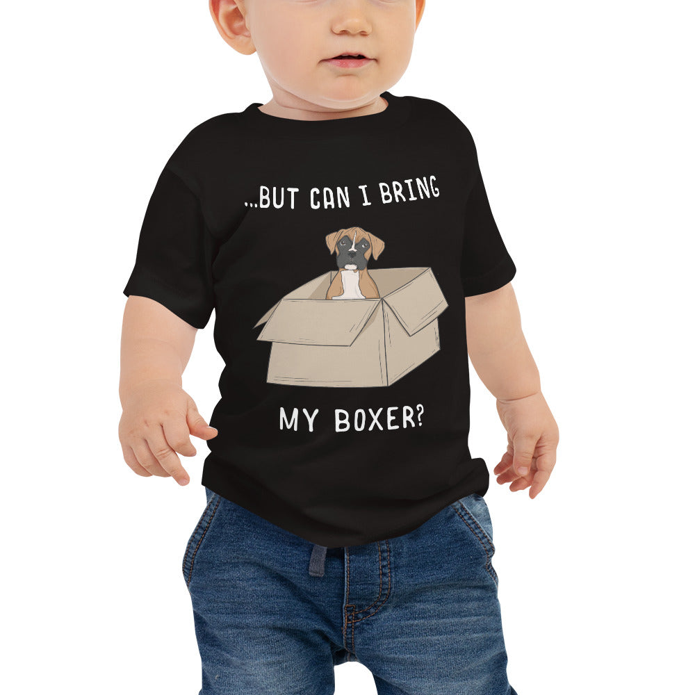 But Can I Bring My Boxer Baby Jersey Short Sleeve Tee